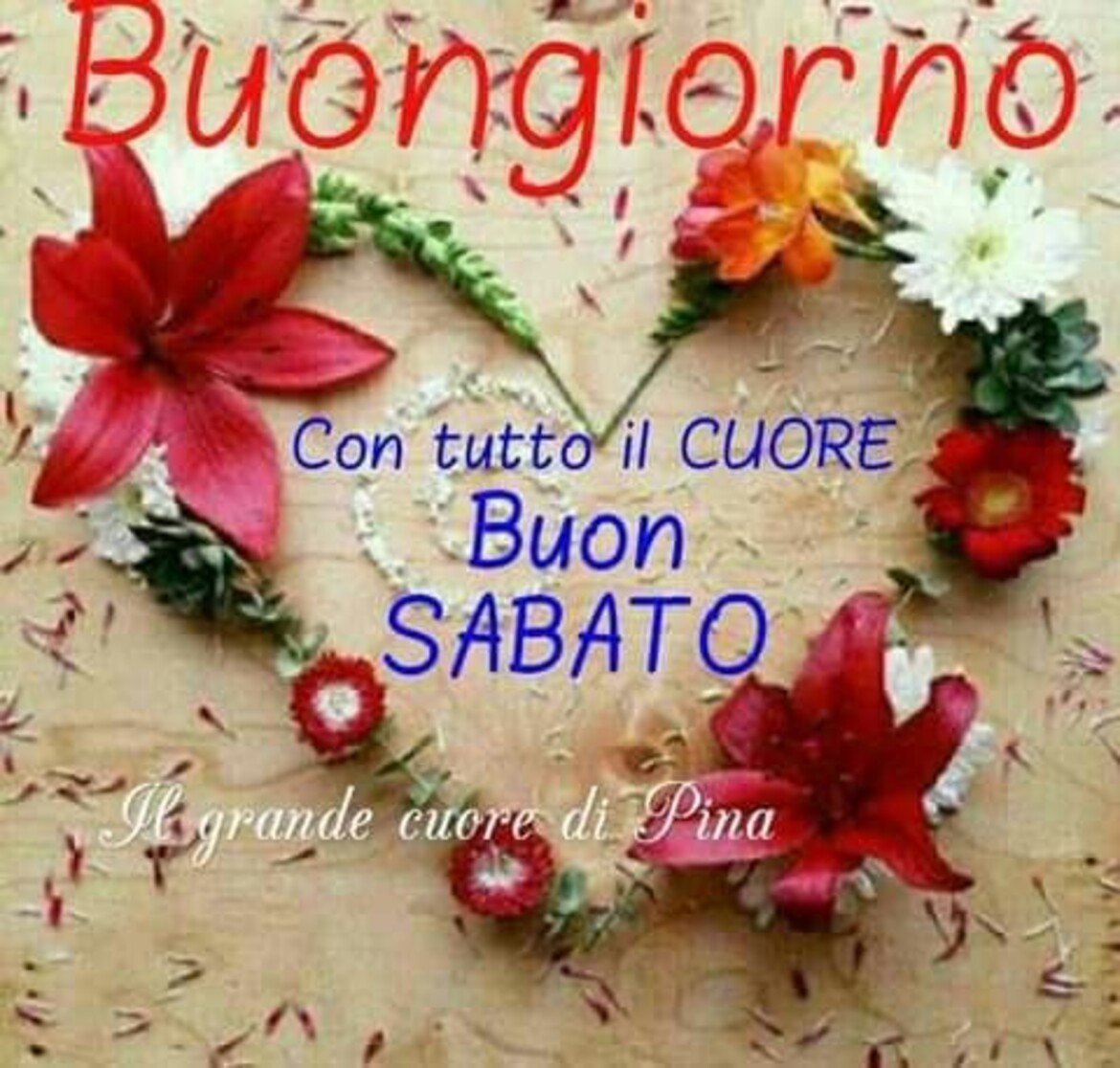 Buongiorno con tutto il cuore! Buon Sabato