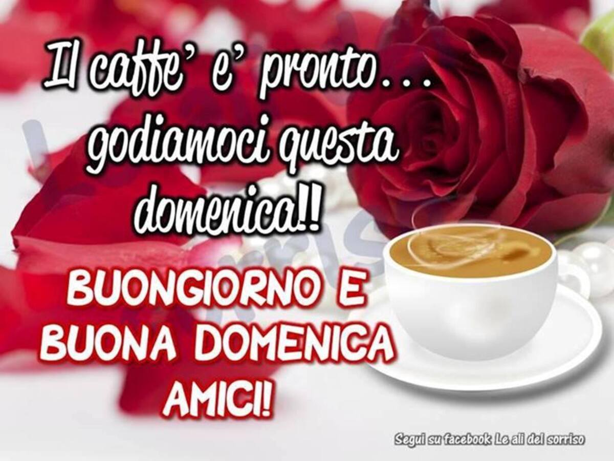 Il caffè è pronto...Godiamoci questa domenica!! Buongiorno e Buona Domenica Amici