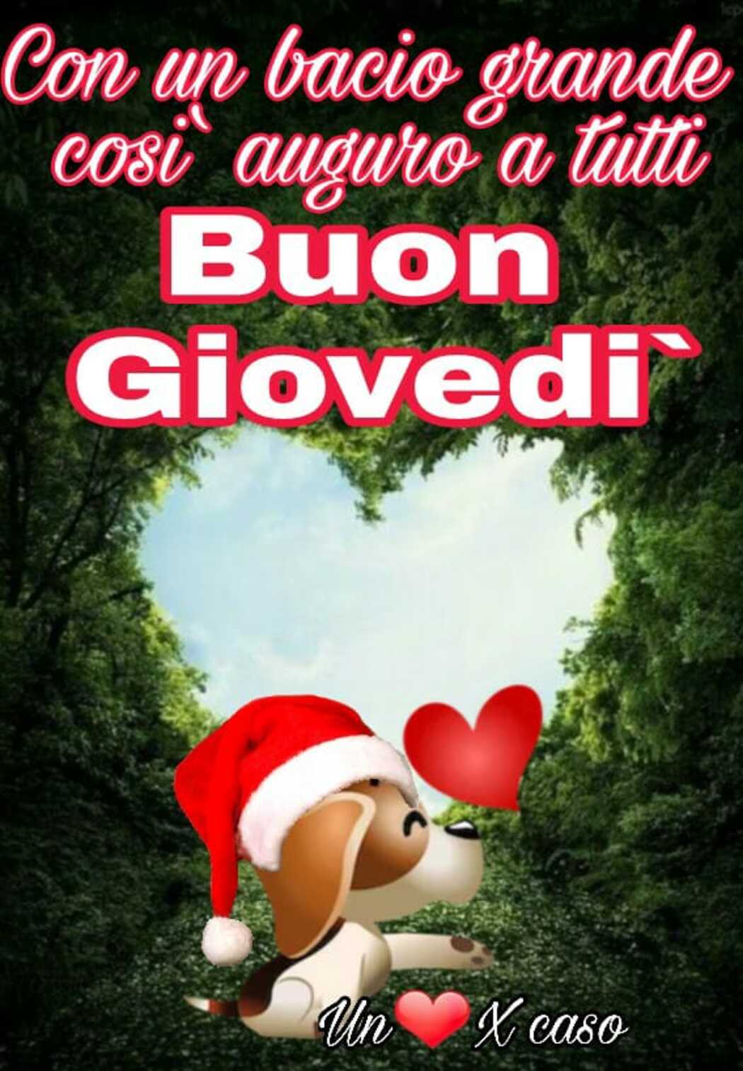 Con un bacio grande così auguro a tutti Buon Giovedì