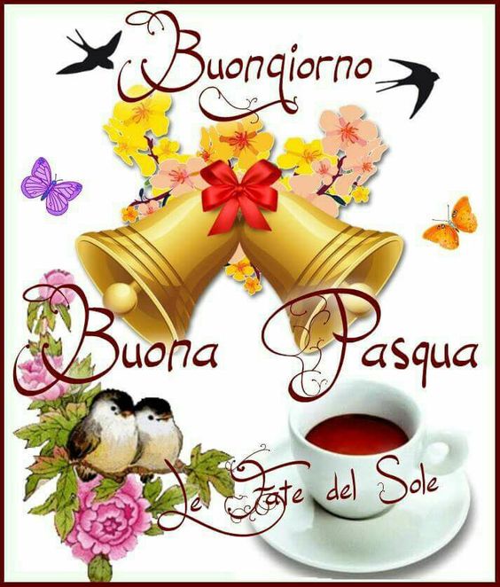 Buongiorno Buona Pasqua